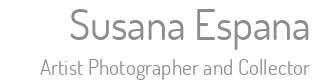 Susana Espana - Artist Photographer and Collector